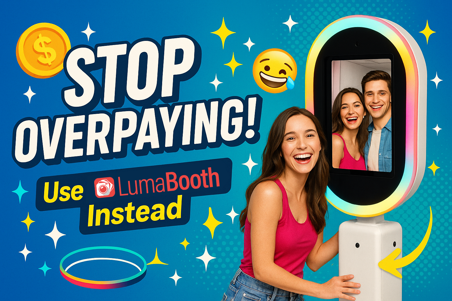Stop over paying, use Lumabooth instead